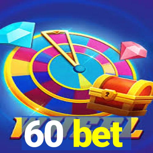 60 bet